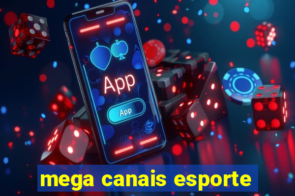 mega canais esporte